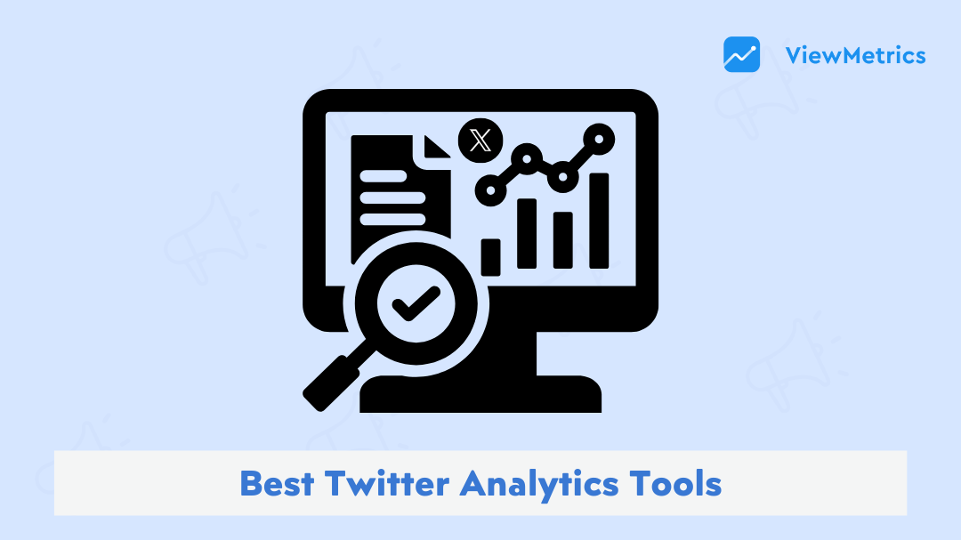 Twitter Analytics Tools in 2025 to Track Your Performance